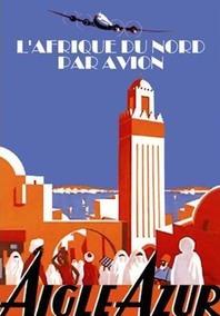 Affiche française de propagande coloniale (Algérie, Tunisie, Maroc)