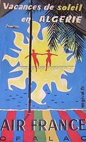 France Coloniale en images  Algérie, Tunisie, Maroc ... (Publicité, Propagande, Tourisme)