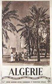 France Coloniale en images  Algérie, Tunisie, Maroc ... (Publicité, Propagande, Tourisme)