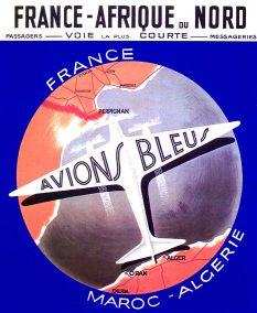 France Coloniale en images publicitaires de propagande  Algérie, Tunisie, Maroc