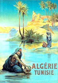 France Coloniale en images publicitaires de propagande  Algérie, Tunisie, Maroc