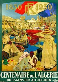 France Coloniale en images publicitaires de propagande  Algérie, Tunisie, Maroc