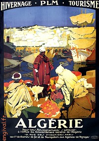 Affiche de la France Coloniale d'Algérie, Tunisie et Maroc ... (Publicité, Propagande, Tourisme)