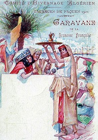 France Coloniale en images  Algérie, Tunisie, Maroc ... (Publicité, Propagande, Tourisme)