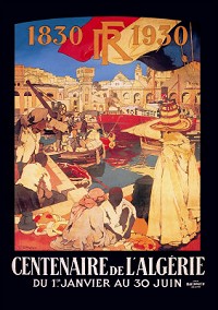 France Coloniale en images publicitaires de propagande  Algérie, Tunisie, Maroc