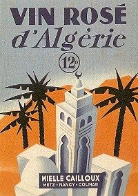 France Coloniale en images publicitaires de propagande  Algérie, Tunisie, Maroc