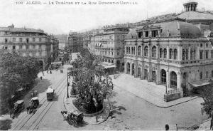 Ancienne photo d\'Alger  Le théatre et la rue Dumont D\'Urville