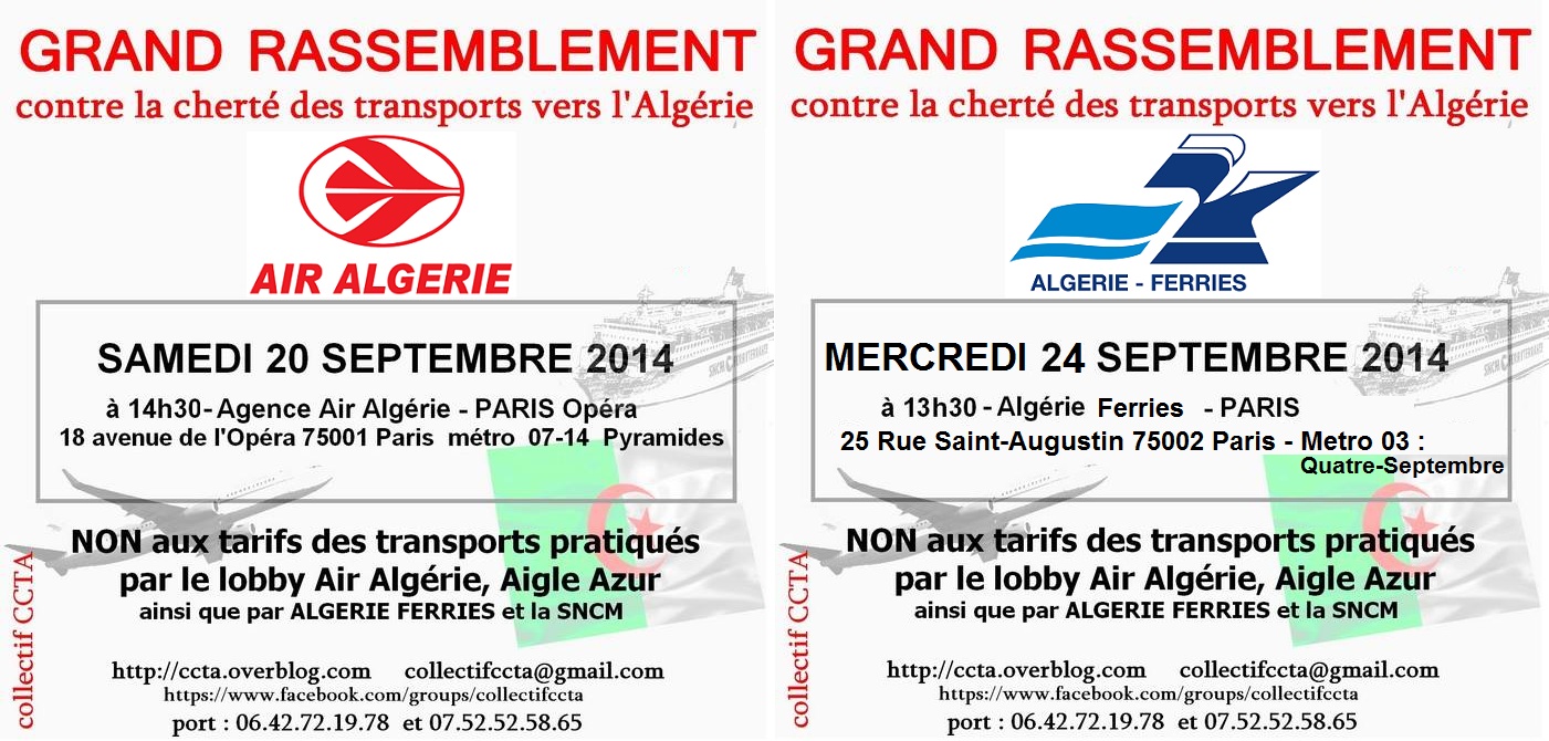 Pour protester contre les tarifs des transports (aérien et maritime) imposés par les deux compagnies nationales, Air-Algérie/Algérie-Ferries, et leurs pseudo-concurrents, nous organisons deux rassemblements