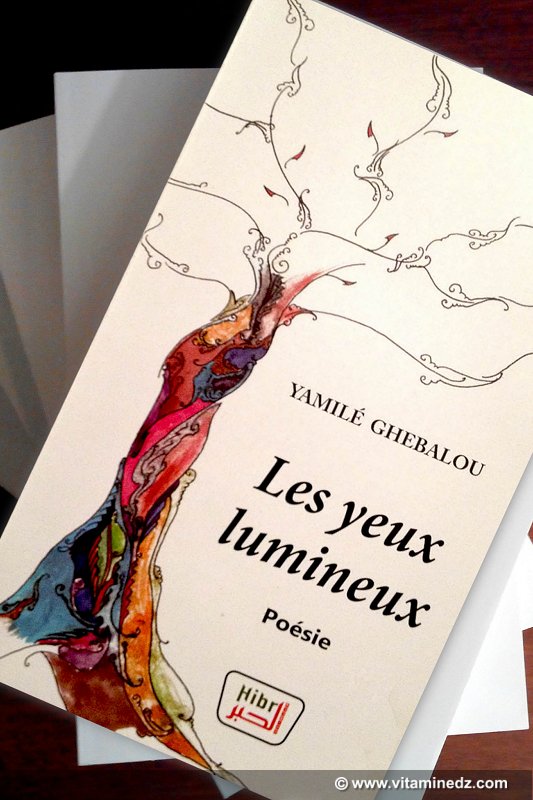 Elle vient de publier Les yeux lumineux, son 4e recueil: Yamilé Ghebalou fait de la poésie à la galerie Benyaâ