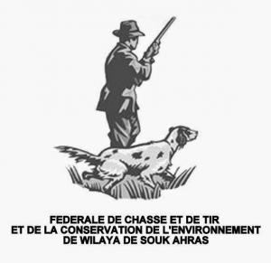 Fédérale de chasse et de tir Et de la conservation de l'environnement de wilaya de Souk-Ahras