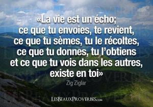 La vie est un écho.