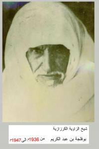 Boufeldja Ben Abdelkrim (1936-1947) Cheikh de la Tariqa Moussawia El Kerzazia