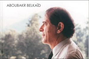 Algérie - Il recoupe des écrits de presse et des témoignages de l’ancien ministre de l’Intérieur  “Aboubakr Belkaïd”, un livre hommage