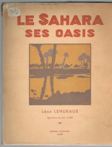 Algérie - Le Sahara Ses Oasis - 1934