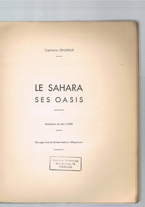 Algérie - Le Sahara Ses Oasis - 1934