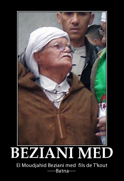 L'Héros Beziani Mohamed Fils T'kout.