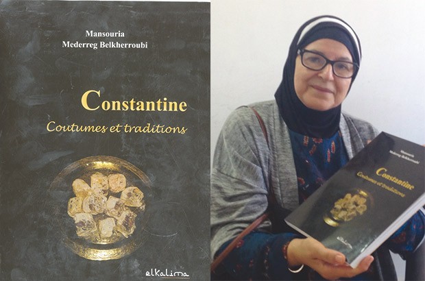 “CONSTANTINE, COUTUMES ET TRADITIONS” DE MANSOURIA MEDERREG BELKHERROUBI:  Si Constantine m’était contée