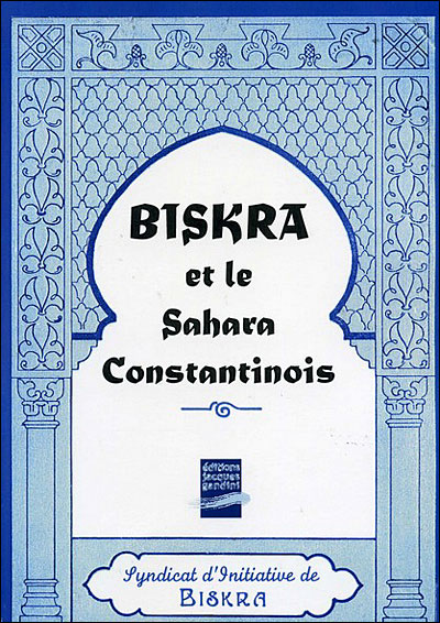 Biskra et le Sahara constantinois