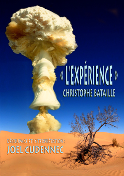 «L’Expérience», d’après le roman éponyme de Christophe BATAILLE