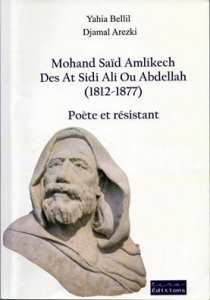 Asmekti  Mohand Saïd Amlikech,(1812-1877) poète et résistant .