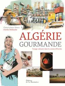 Algérie Gourmande d'Ourida Nekkache, Claire & Reno Marca