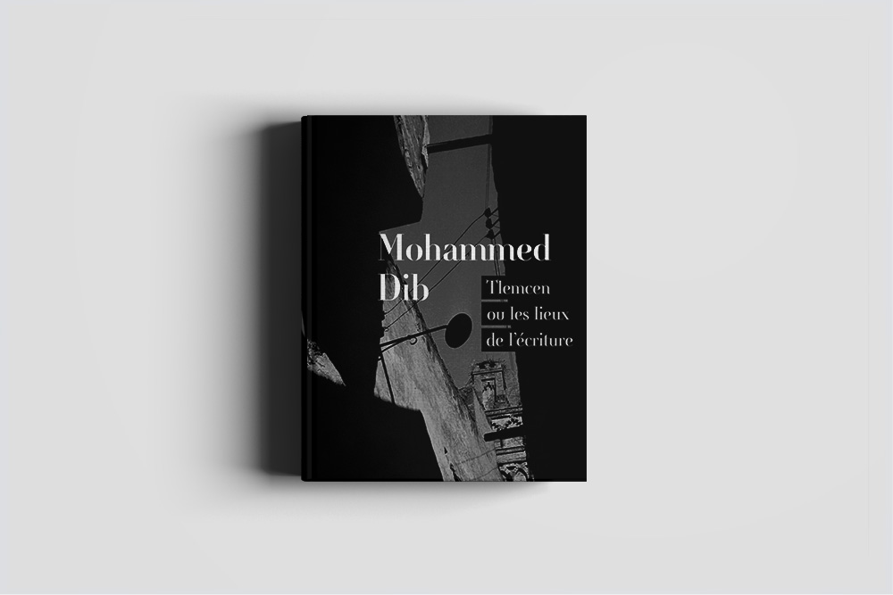 Tlemcen, Ou, Les Lieux de L'Ecriture: Photographies 1946 par Mohammed Dib