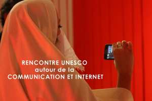 RENCONTRE UNESCO  autour de la  COMMUNICATION ET INTERNET