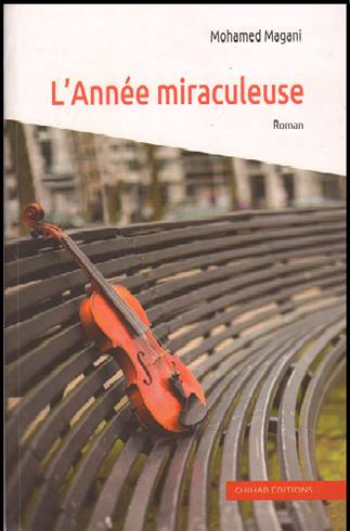 Nouveau roman de l'écrivain Mohamed Magani aux éditions Chihab. Mars 2018.