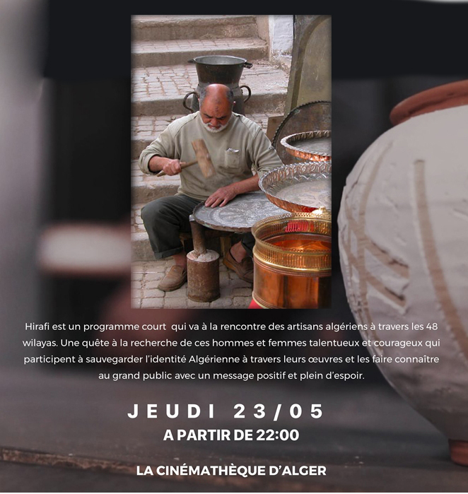Cinéma: « Hirafi », un reportage sur les métiers d’art présenté à Alger