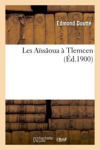 Les Aissaoua A Tlemcen d'Edmond Doutte