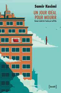 Prix de la Littérature arabe : « Un jour idéal pour mourir » de Samir Kacimi retenu