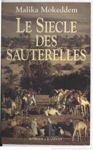 Roman  Le Siècle des sauterelles  Par Malika Mokeddem