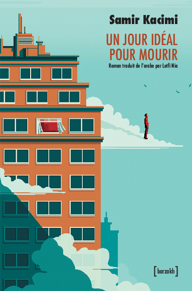 Prix de la Littérature arabe : « Un jour idéal pour mourir » de Samir Kacimi retenu