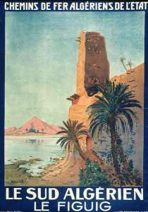 Chemins de fer Algériens de l'état. Le Sud Algérien - le Figuig