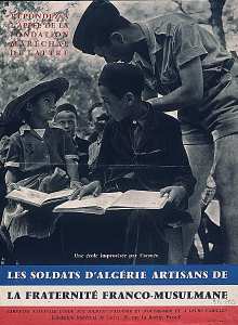 Répondez à l'appel de la fondation Maréchal de Lattre. Une école improvisée par l'armée. Les soldats d'Algérie artisans de la fraternité franco-musulmane. (...)