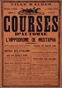 Ville d'Alger dimanche 21 octobre 1877(...) Courses d'automne sur l'hippodrome de Mustapha (...)