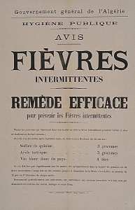 Gouvernement général de l'Algérie. Hygiène publique. Avis. Fièvres intermittentes, remède efficace pour prévenir les fièvres intermittentes (...)