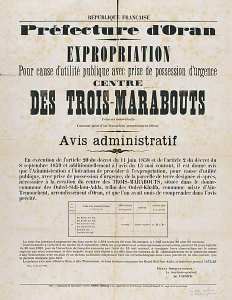 Préfecture d'Oran. Expropriation pour cause d'utilité publique avec prise de possession d'urgence. Centre des Trois-Marabouts (')