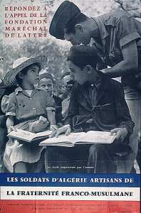 Répondez à l'appel de la fondation Maréchal de Lattre. Une école improvisée par l'armée. Les soldats d'Algérie artisans de la fraternité franco-musulmane. (...)