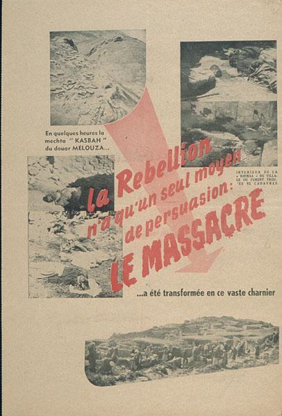 La rébellion n'a qu'un seul moyen de persuasion : le massacre. En quelques heures la mechta kasbah du douar Melouza a été transformée en ce vaste charnier (')