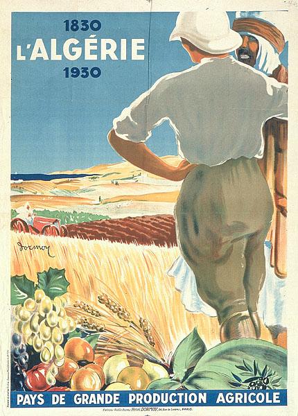 1830-1930 L' Algérie. Pays de grande production agricole