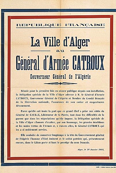 La ville d'Alger au général d'armée Catroux gouverneur général de l'Algérie (...)