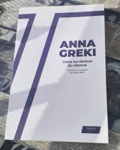 Juste au dessus du Silence d'Anna Greki