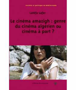 Le cinéma amazigh. Genre du cinéma algérien ou cinéma à part ?