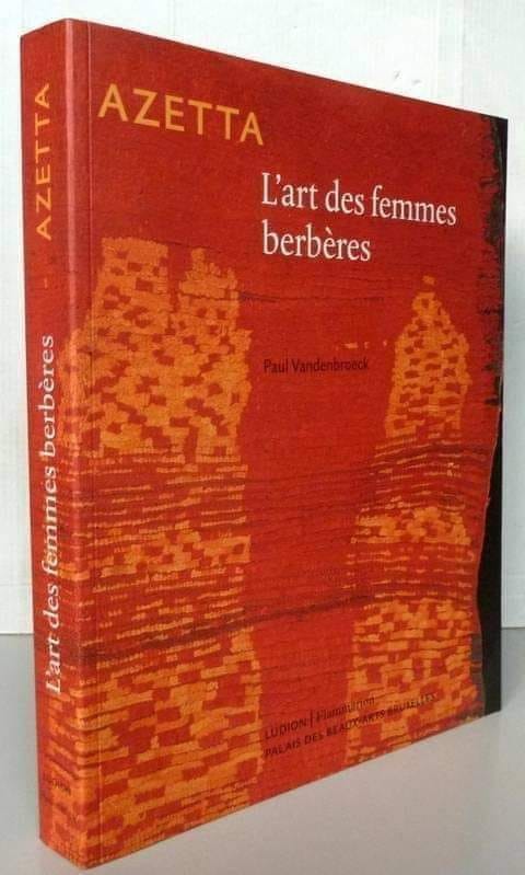 كتاب: آزطا، فنون نسائية امازيغية للدكتور البلجيكي المختص في تاريخ الفنون Paul Vandenbroeck