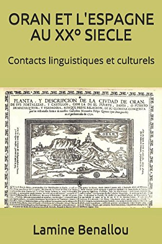 ORAN ET L'ESPAGNE AU XXº SIECLE: Contacts linguistiques et culturels