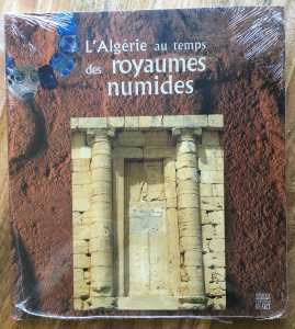 LIVRE L'ALGERIE AU TEMPS DES ROYAUMES NUMIDES Ve s. av. JC-Ier s. ap. JC