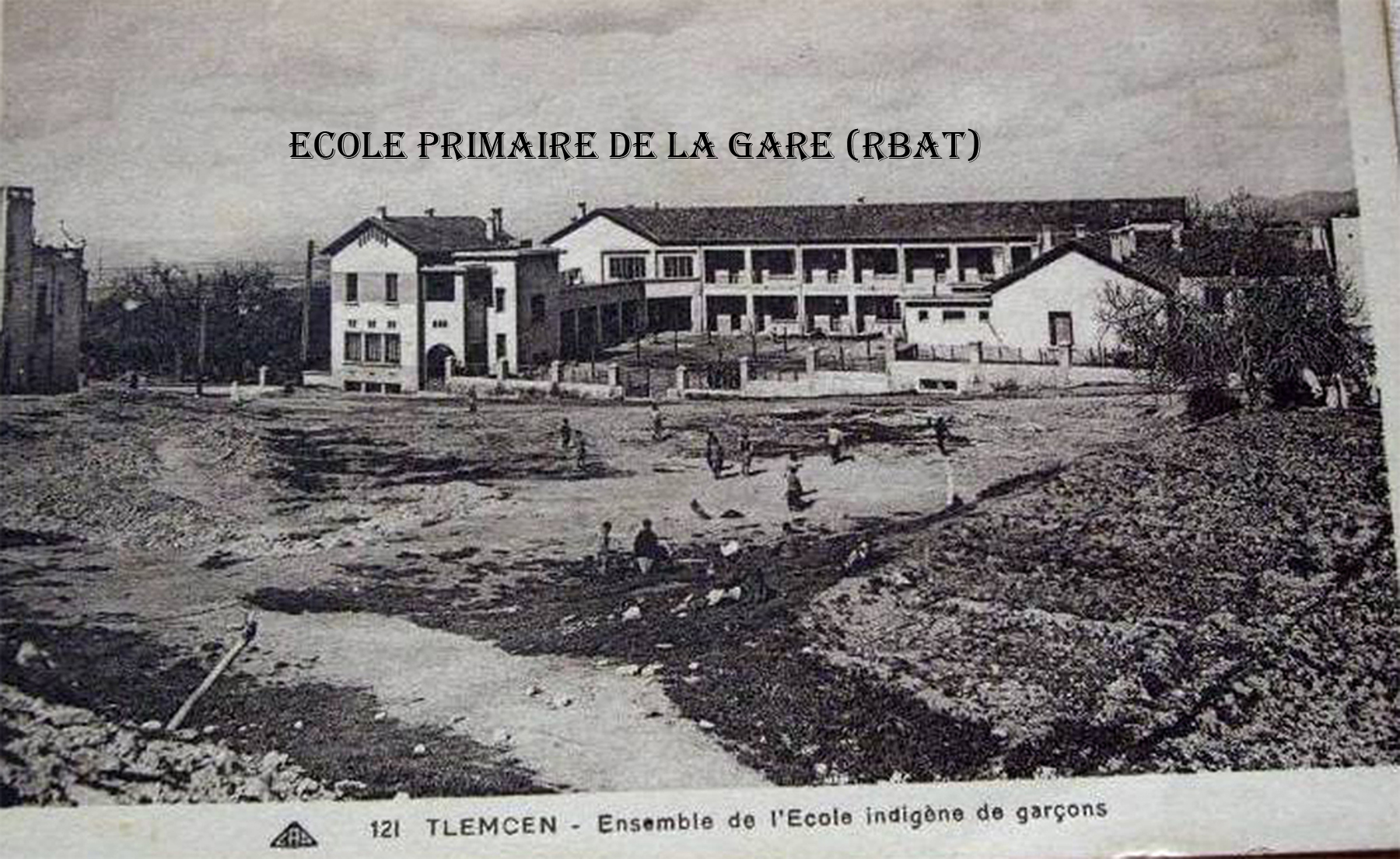 TLEMCEN  ---   ECOLE PRIMAIRE DE LA GARE (RBAT)