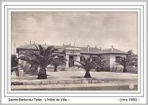 Sainte-Barbe-du-Tlélat, L'hôtel de ville vers 1950
