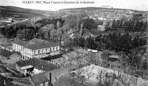 ANCIENNE TIARET PLACE CARNOT EE LE QUARTIER DE LA REDOUTE